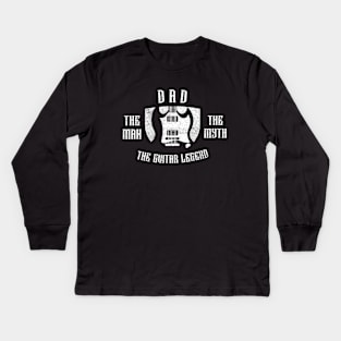 Dad - The Man, The Myth, The Guitar Legend Kids Long Sleeve T-Shirt